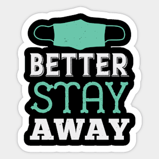 Better stay away Sticker